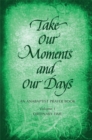 Take Our Moments # 1 : An Anabaptist Prayer Book: Ordinary Time - eBook
