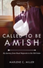 Called to Be Amish : My Journey from Head Majorette to the Old Order - eBook