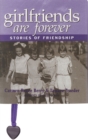 Girlfriends Are Forever : Stories of Friendship - Book