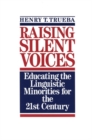 Raising Silent Voices : Educating the Linguistic Minorities for the 21st Century - Book