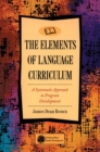 Elements of Language Curriculum : A Systematic Approach to Program Development - Book