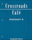 Crossroads Caf?: Assessment Pkg. A - Book