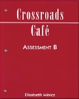 Crossroads Caf?: Assessment Pkg. B - Book