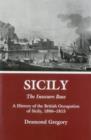 Sicily: The Insecure Base : A History of the British Occupation of Sicily, 1806-1815 - Book