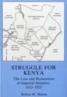 Struggle For Kenya : The Loss and Reassertion of Imperial Initiative - Book