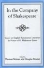 In The Company Of Shakespeare : Essays on English Renaissance Literature in Honor of G. Blakemore Evans - Book