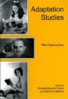 Adaptation Studies : New Approaches - Book