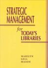 Strategic Management for Today's Libraries - Book