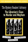 The Mystery Readers' Advisory : The Librarian's Clues to Murder and Mayhem - Book