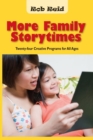 More Family Storytimes : Twenty-four Creative Programs for All Ages - Book