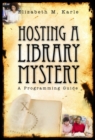 Hosting a Library Mystery : A Programming Guide - Book