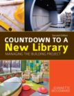 Countdown to a New Library : Managing the Building Project - Book