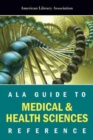 ALA Guide to Medical and Health Science Reference - Book
