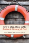 How to Stay Afloat in the Academic Library Job Pool - Book