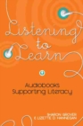 Listening to Learn : Audiobooks Supporting Literacy - Book