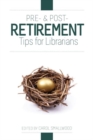 Pre- and Post-Retirement Tips for Librarians - Book