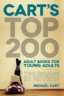 Cart's Top 200 Adult Books for Young Adults : Two Decades in Review - Book