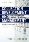 Collection Development and Management for 21st Century Library Collections : An Introduction - Book