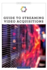 Guide to Streaming Video Acquisitions - Book