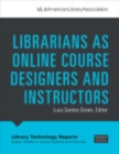 Librarians as Online Course Designers and Instructors - Book
