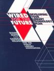 Wired for the Future : Developing Your Library Technology Plan - Book