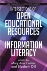 Intersections of Open Educational Resources and Information Literacy Volume 79 - Book