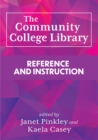The Community College Library: : Reference and Instruction - Book