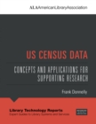 US Census Data, Volume 58 : Concepts and Applications for Supporting Research - Book