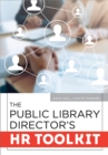 The Public Library Director's HR Toolkit - Book