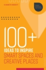 100  Ideas to Inspire Smart Spaces and Creative Places - Book