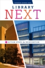 Library Next : Seven Action Steps for Reinvention - Book