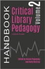Critical Library Pedagogy Handbook, Volume Two : Lesson Plans - Book