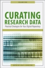 Curating Research Data, Volume One : Practical Strategies for Your Digital Repository - Book