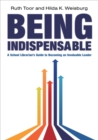 Being Indispensable : A School Librarian's Guide to Becoming an Invaluable Leader - eBook