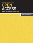 Open Access : What You Need to Know Now - eBook