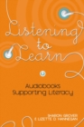 Listening to Learn : Audiobooks Supporting Literacy - eBook