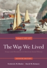 The Way We Lived : Essays and Documents in American Social History, Volume I: 1492-1877 - Book