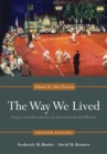 The Way We Lived : Essays and Documents in American Social History, Volume II: 1865 - Present - Book