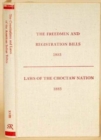 Freedman & Registration Bills : Passed at the Special Session of the Choctaw Council Indian Territory May 1883 (Constitutions & Laws of the American) - Book