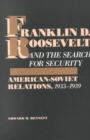 Franklin D. Roosevelt and the Search for Security : American-Soviet Relations, 1933-1939 - Book