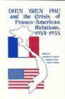Dien Bien Phu and the Crisis of Franco-American Relations, 1954-1955 - Book