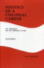Politics of a Colonial Career : Jose Baquijano and the Audiencia of Lima (Latin American Silhouettes No 4) - Book
