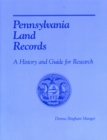 Pennsylvania Land Records : A History and Guide for Research - Book