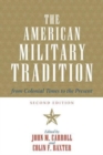 The American Military Tradition : From Colonial Times to the Present - Book