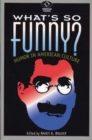 What's So Funny? : Humor in American Culture - Book