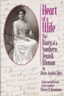 Heart of a Wife : The Diary of a Southern Jewish Woman - Book