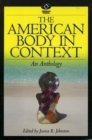 The American Body in Context : An Anthology - Book