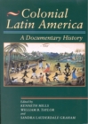 Colonial Latin America : A Documentary History - Book