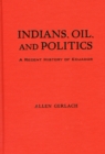 Indians, Oil, and Politics : A Recent History of Ecuador - Book