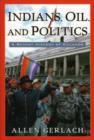 Indians, Oil, and Politics : A Recent History of Ecuador - Book